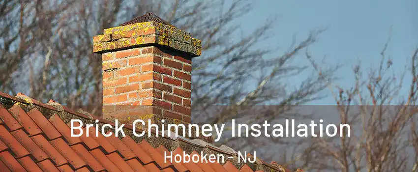  Brick Chimney Installation Hoboken - NJ