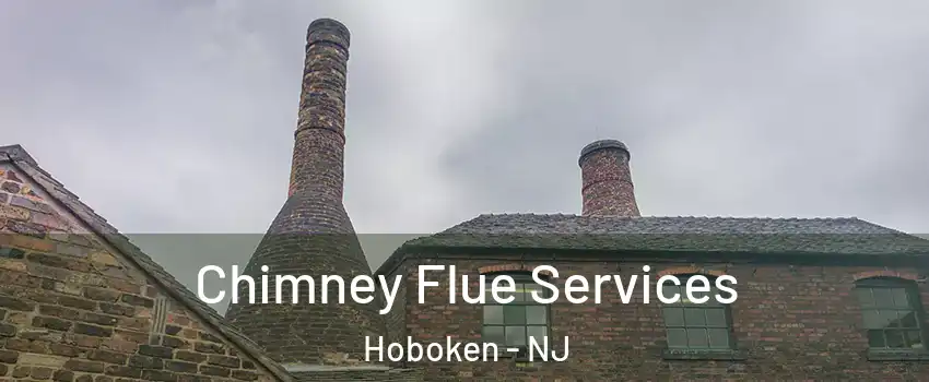  Chimney Flue Services Hoboken - NJ