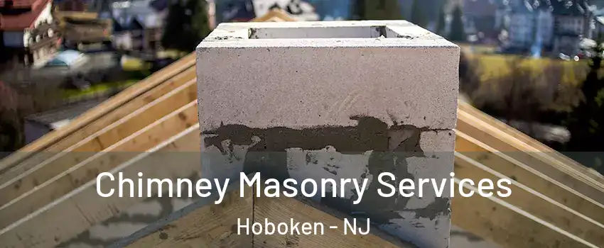  Chimney Masonry Services Hoboken - NJ