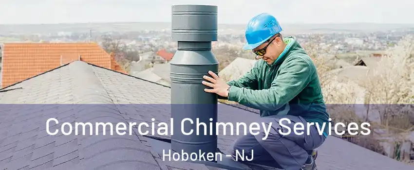  Commercial Chimney Services Hoboken - NJ