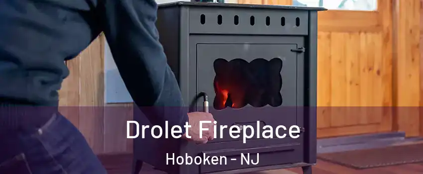  Drolet Fireplace Hoboken - NJ
