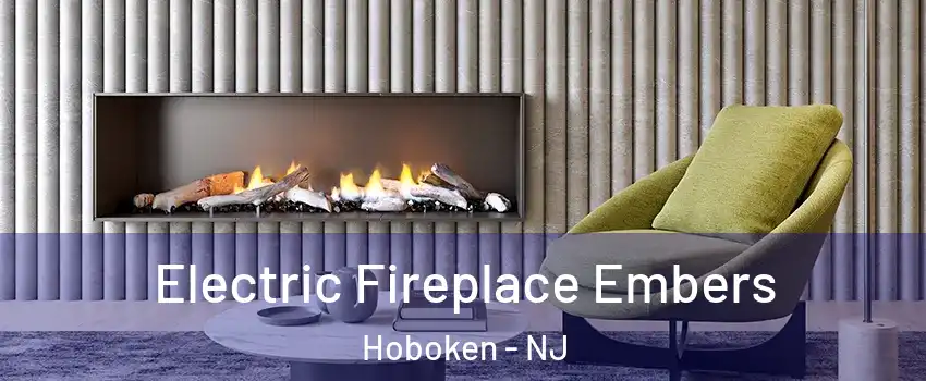  Electric Fireplace Embers Hoboken - NJ