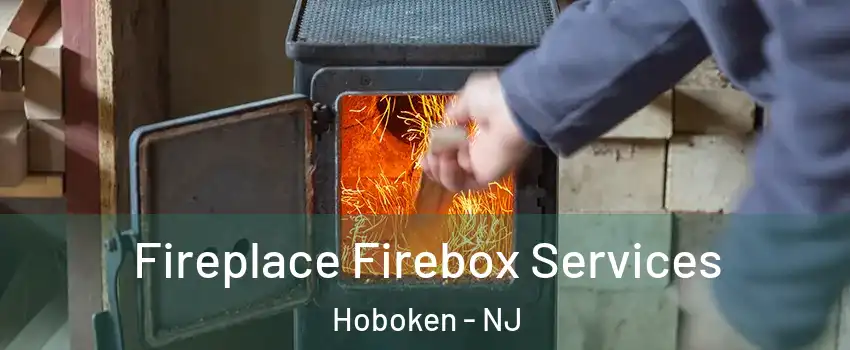  Fireplace Firebox Services Hoboken - NJ