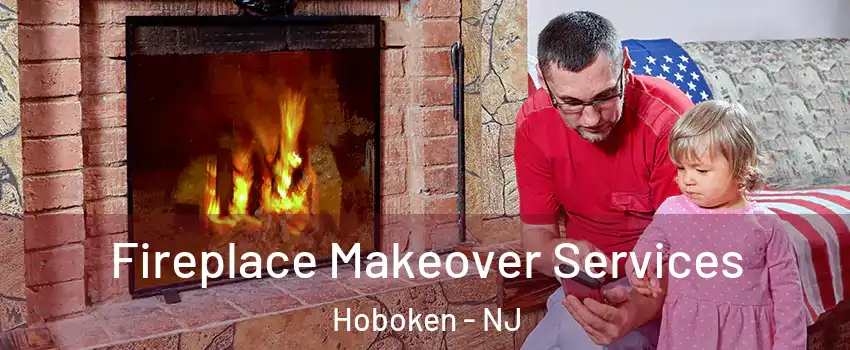  Fireplace Makeover Services Hoboken - NJ