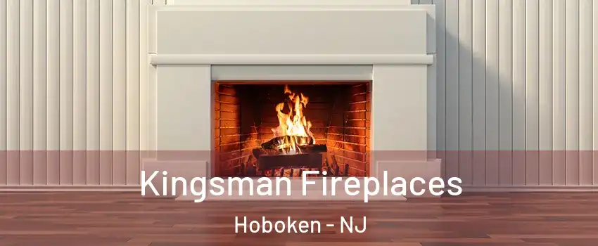  Kingsman Fireplaces Hoboken - NJ
