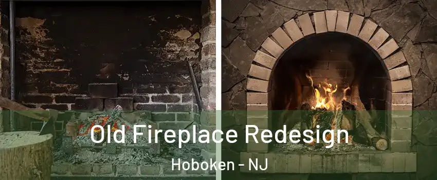  Old Fireplace Redesign Hoboken - NJ