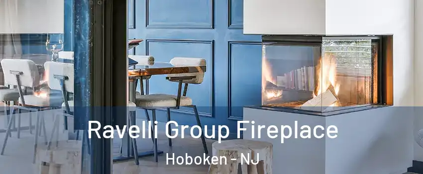  Ravelli Group Fireplace Hoboken - NJ