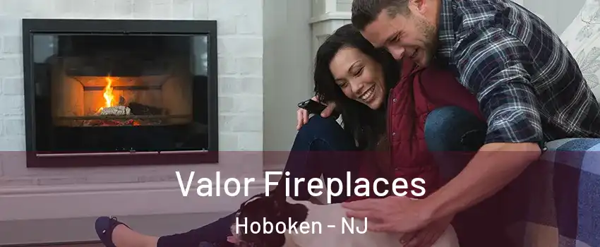  Valor Fireplaces Hoboken - NJ