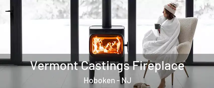  Vermont Castings Fireplace Hoboken - NJ